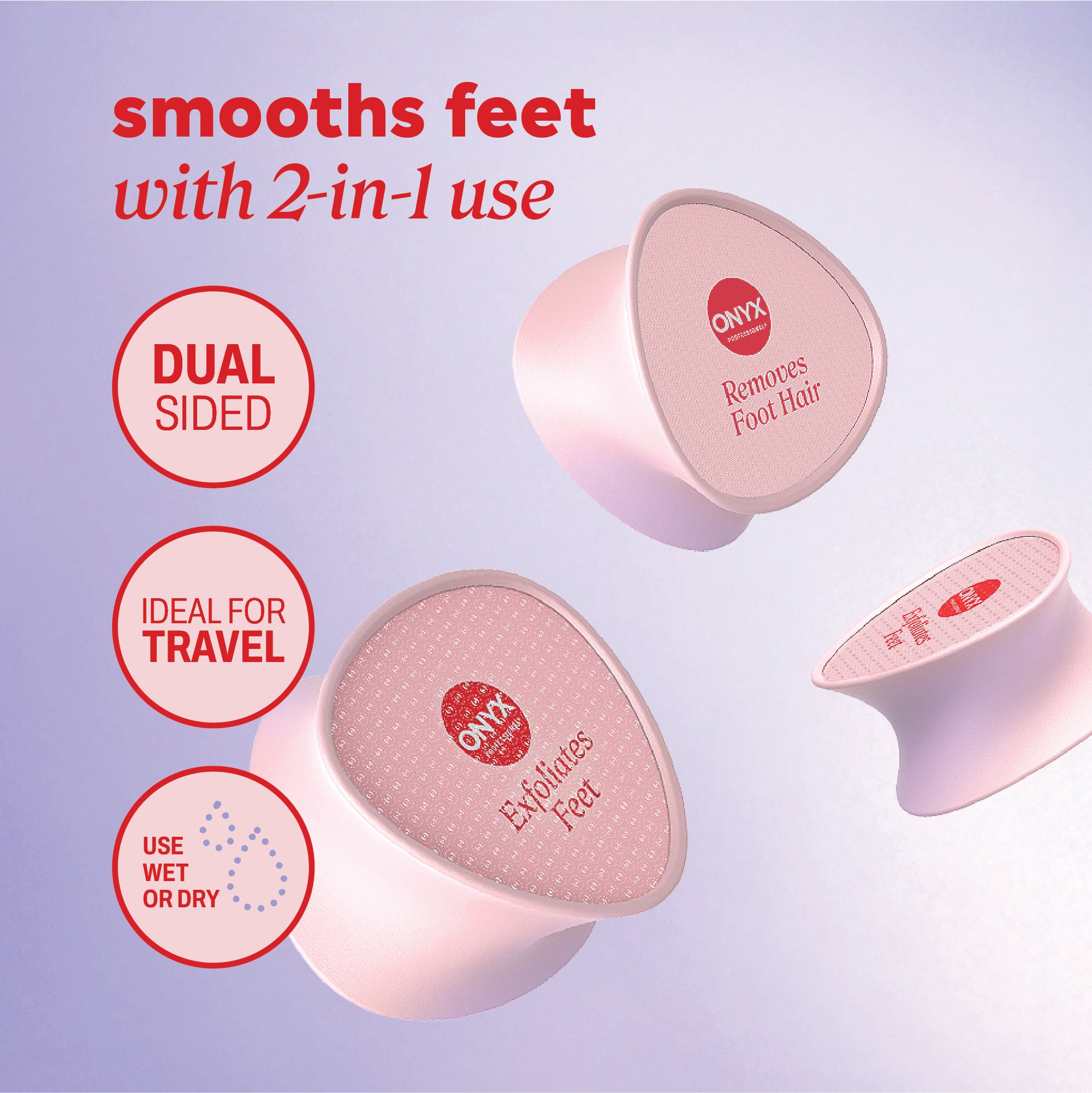 Three Onyx Professional dual‑sided foot‑care pods displayed on a pink and lavender gradient background. One side is labeled ‘Removes Foot Hair’ and another is labeled ‘Exfoliates Feet.’ Text on the left highlights the features: dual sided, ideal for travel, and safe to use wet or dry.