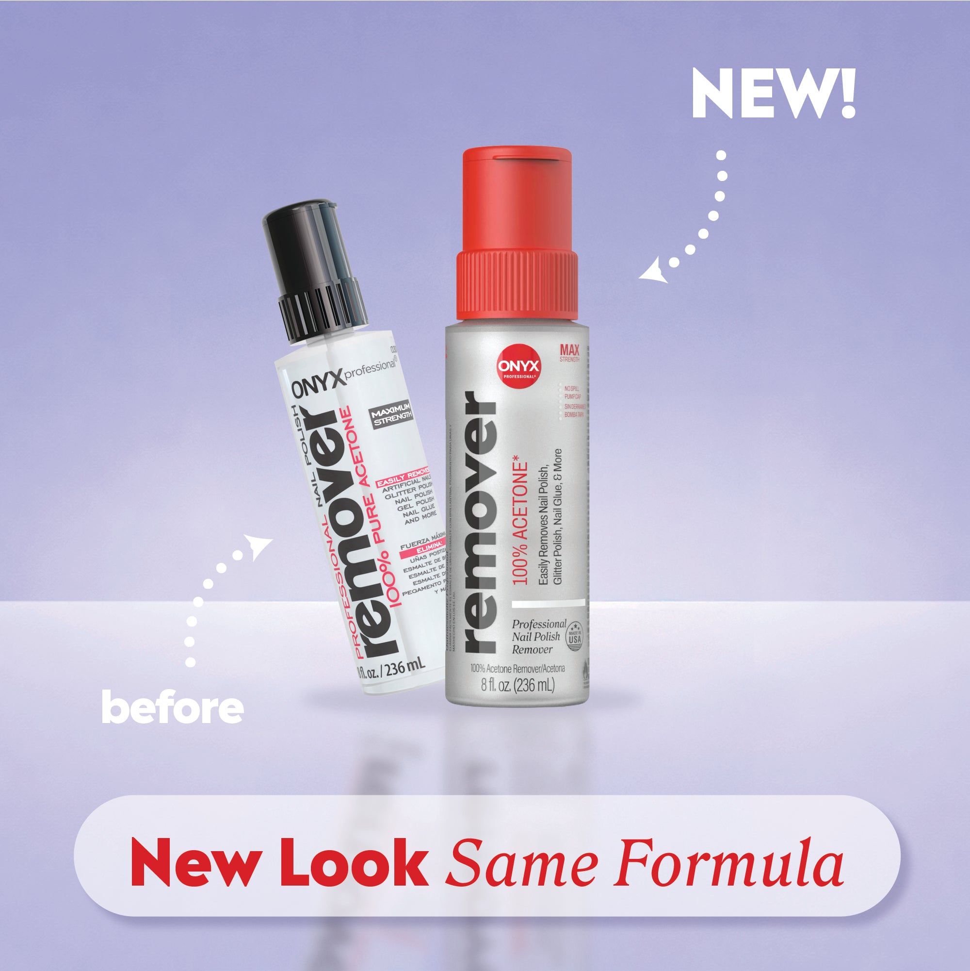 Old and new 100% acetone remover bottles with labels “before,” “NEW!,” and “New Look Same Formula.”