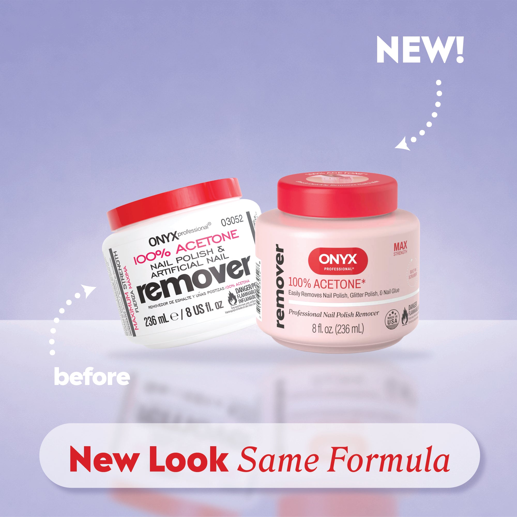 Old and new acetone remover jars side by side with labels reading “before,” “NEW!,” and “New Look Same Formula.”