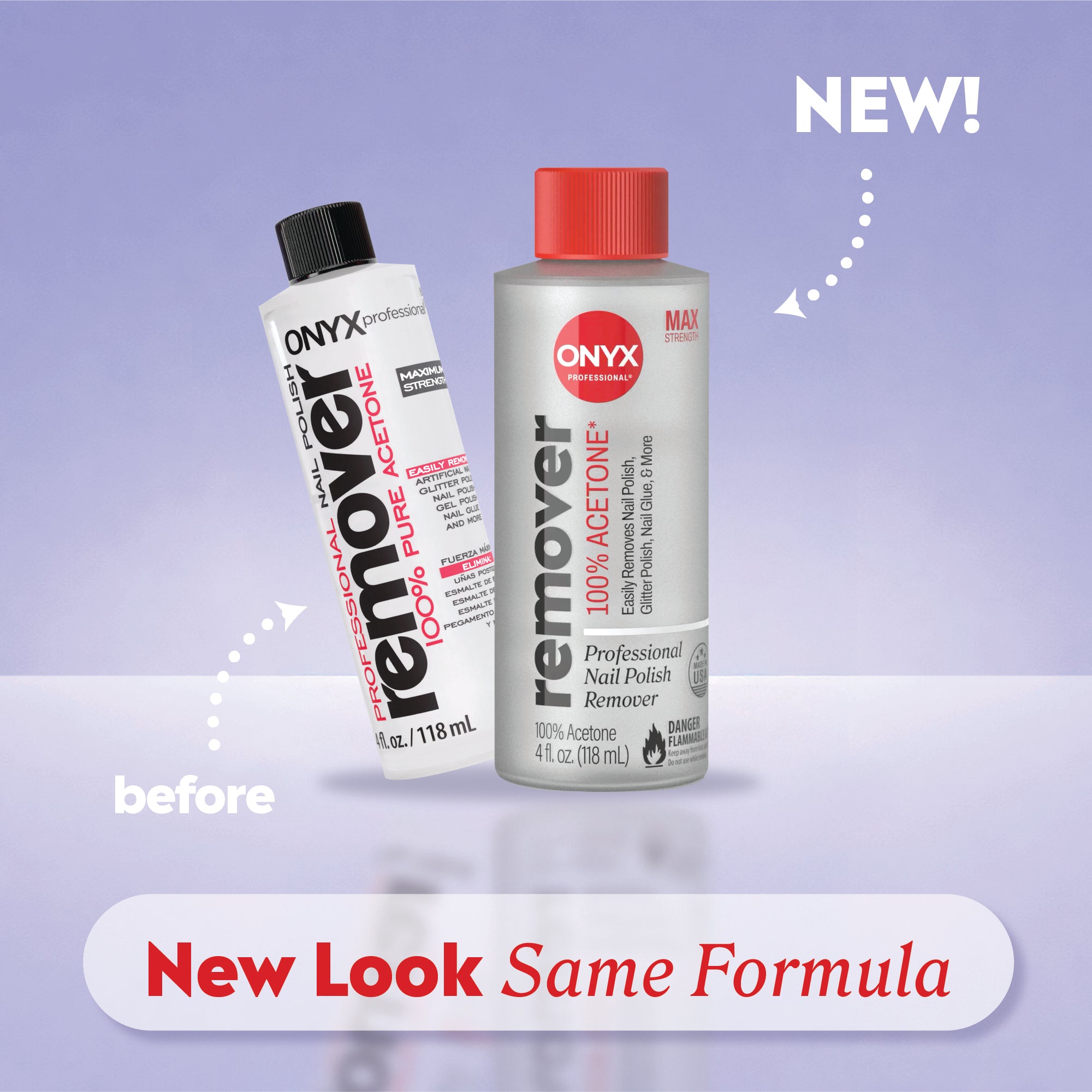 Old and new 100% acetone remover bottles with labels “before,” “NEW!,” and “New Look Same Formula.”