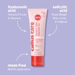Callus care gel made with hyaluronic acid to attract and lock in moisture, and salicylic acid to treat rough skin, corns, and calluses. Features a mess‑free roll‑on application.