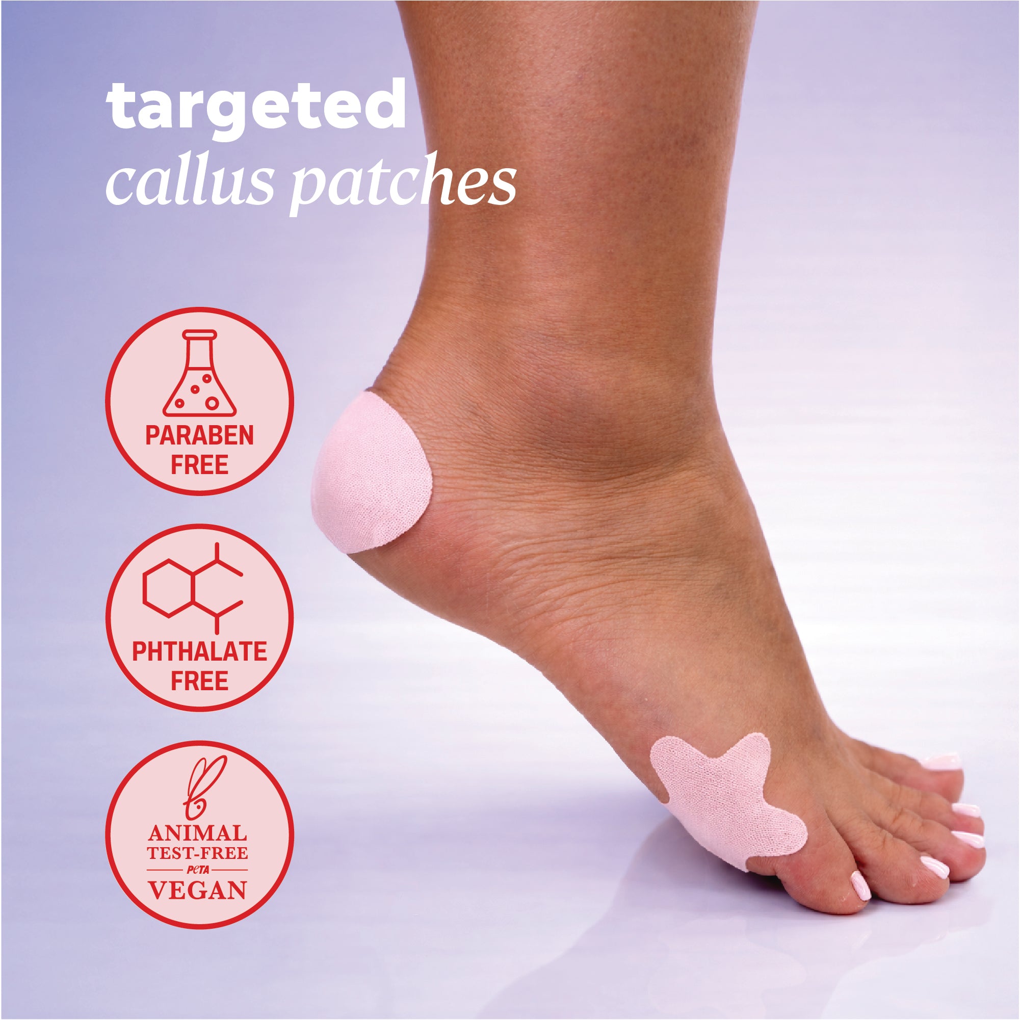A foot with two pink callus patches applied—one on the heel and one near the toes—shown against a light purple background. Text on the left highlights product qualities including paraben‑free, phthalate‑free, and vegan with no animal testing.